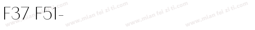 F37 F51字体转换